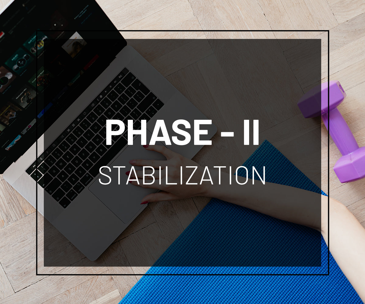 PHASE II: STABILIZATION